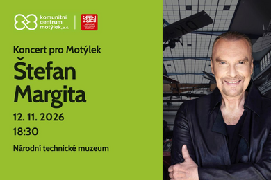 Koncert pro Motýlek se Štefanem Margitou — 12. listopadu 2026 od 18:30 v Národním technickém muzeu.